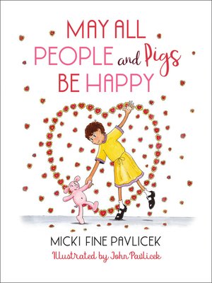 cover image of May All People and Pigs Be Happy